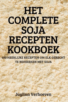 Paperback Het Complete Soja Recepten Kookboek [Dutch] Book