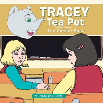Paperback Tracey Tea Pot: The School Bully Book