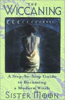 Paperback The Wiccaning: A Step-By-Step Guide to Becoming a Modern Witch Book