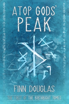 Paperback Atop Gods' Peak: The First of the Birthright Tomes Book