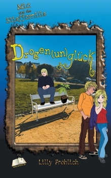 Paperback Drogen(un)glück: Mia und die Stieffamilie [German] Book
