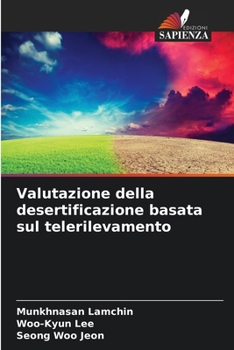 Paperback Valutazione della desertificazione basata sul telerilevamento [Italian] Book