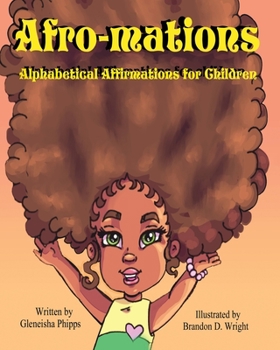 Paperback Afro-mations: Alphabetical Affirmations for Children Book