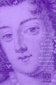 Selected Letters, Orations, and Rhetorical Dialogues - Book  of the Other Voice in Early Modern Europe: The Chicago Series
