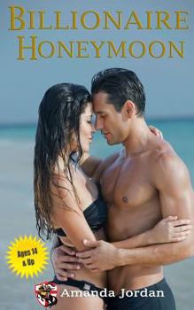 Clean Romance: Billionaire Honeymoon: 14 and up