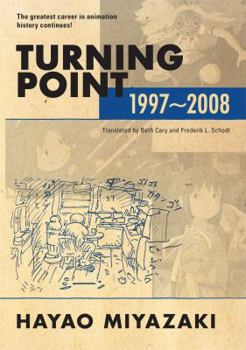 Turning Point: 1997-2008 - Book  of the Hayao Miyazaki's Memoir