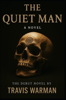 The Quiet Man: A Novel of Silence, Fire, and Repression (The Quiet Series)