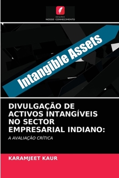 Paperback Divulgação de Activos Intangíveis No Sector Empresarial Indiano [Portuguese] Book