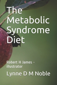 Paperback The Metabolic Syndrome Diet: Robert H James - illustrator Book