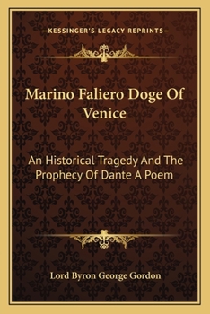 Marino Faliero, Doge of Venice: A Tragedy in Five Acts