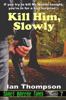 Paperback Kill Him, Slowly Book