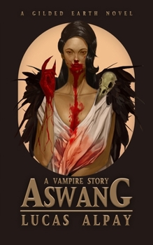 Paperback Aswang: A Vampire Story: A Gilded Earth Novel Book