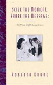 Paperback Seize the Moment, Share the Message Book