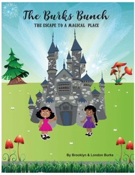 Paperback The Burks Bunch Escape To A Magical Place Book