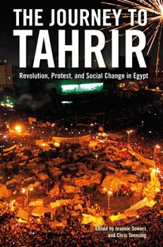Paperback The Journey to Tahrir: Revolution, Protest, and Social Change in Egypt Book