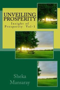 Paperback Unveiling PROSPERITY: Insight of Prosperity Vol-1 Book