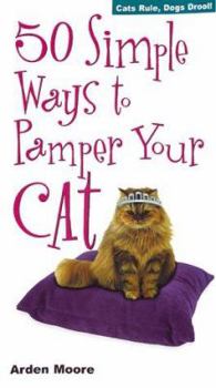 Paperback 50 Simple Ways to Pamper Your Cat Book