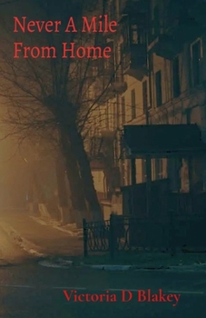 Paperback Never A Mile From Home Book