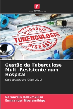 Paperback Gestão da Tuberculose Multi-Resistente num Hospital [Portuguese] Book