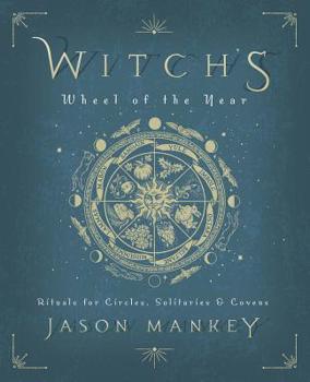 Paperback Witch's Wheel of the Year: Rituals for Circles, Solitaries & Covens Book