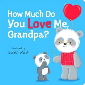 Unknown Binding How Much Do You Love Me, Grandpa? Book