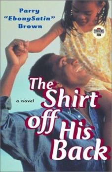 Paperback The Shirt Off His Back Book