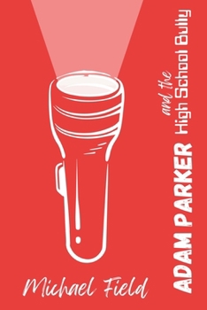 Paperback Adam Parker and the High School Bully Book