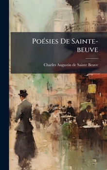 PoÃ(c)sies De Sainte-beuve (French Edition)