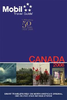 Mobil Travel Guide Canada, 2005: Alberta, British Columbia, Manitoba, New Brunswick, Nova Scotia, Ontario, Prince Edward Island, Quebec, Saskatchewan (Mobil ... Prince Edward Island, Quebec, Saskatche