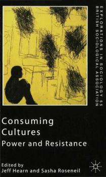 Paperback Consuming Cultures: Power and Resistance Book