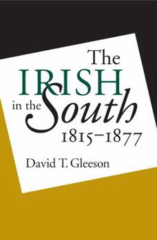 Paperback Irish in the South, 1815-1877 Book