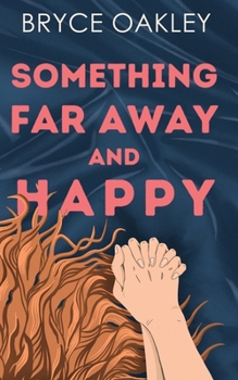 Paperback Something Far Away and Happy Book