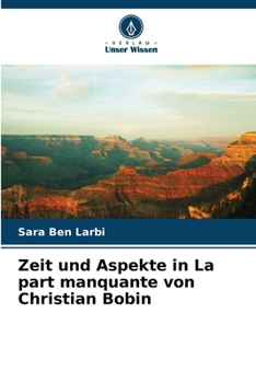 Paperback Zeit und Aspekte in La part manquante von Christian Bobin [German] Book