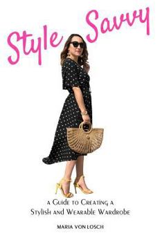 Paperback Style Savvy: A Guide to Creating a Stylish and Wearable Wardrobe Book