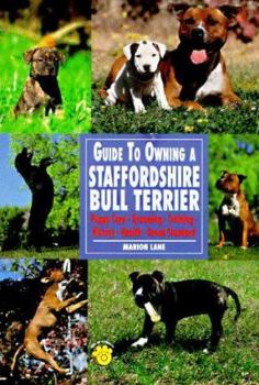 Paperback Guide to Owning a Staffordshire Bull Terrier: Puppy Care, Grooming, Training, History, Health, Breed Standard Book