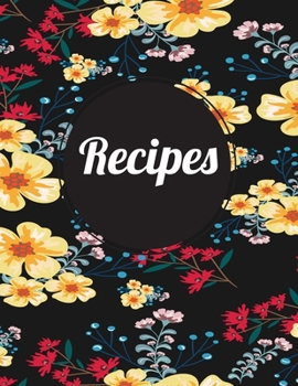 Recipes: Blank Journal Book to Write In Favorite Recipes and Notes.