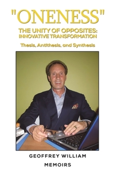 Paperback "Oneness" The Unity of Opposites: Innovative Transformation Book