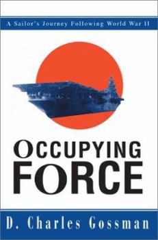 Hardcover Occupying Force: A Sailor's Journey Following World War II Book