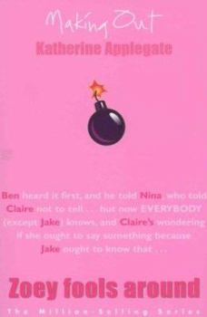 Zoey Fools Around - Book #1 of the Making Out