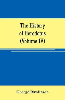 Paperback The history of Herodotus (Volume IV) Book