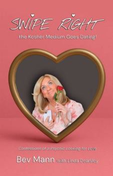 Paperback Swipe Right - the Kosher Medium Goes Dating!: Confessions of a Psychic Looking for Love Book