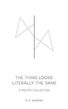 Paperback The Thing Looks Literally the Same: a poetry collection Book
