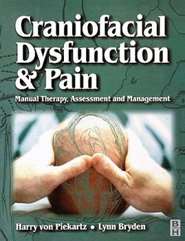 Paperback Craniofacial Dysfunction and Pain: Manual Therapy, Assessment and Management Book
