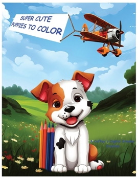 Paperback Super Cute Puppies To Color Book