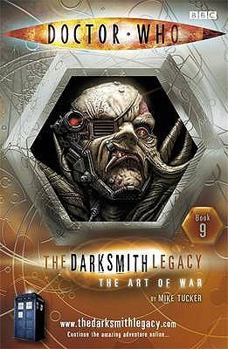 Doctor Who: The Art of War (The Darksmith Legacy Book 9) - Book #9 of the Doctor Who: The Darksmith Legacy