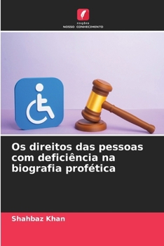 Os direitos das pessoas com deficiência na biografia profética (Portuguese Edition)