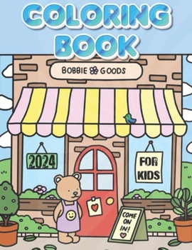 Bobbie's Colorful Goods Quest: Exciting coloring book full of vibrant illustrations for kids.