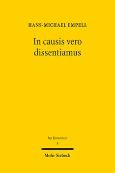 In Causis Vero Dissentiamus: Exegese Eines Folgenreichen Julian-Fragments (D. 41,1,36). Zugleich Ein Pladoyer Gegen Die Lehre Von Der Solutio ALS C