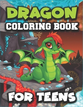 Paperback Dragon Coloring Book for Teens: Epic Fantasy Scenes for Dragon Lovers Book