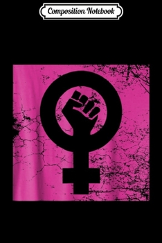 Paperback Composition Notebook: March for female rights january 2019 - strong woman Journal/Notebook Blank Lined Ruled 6x9 100 Pages Book